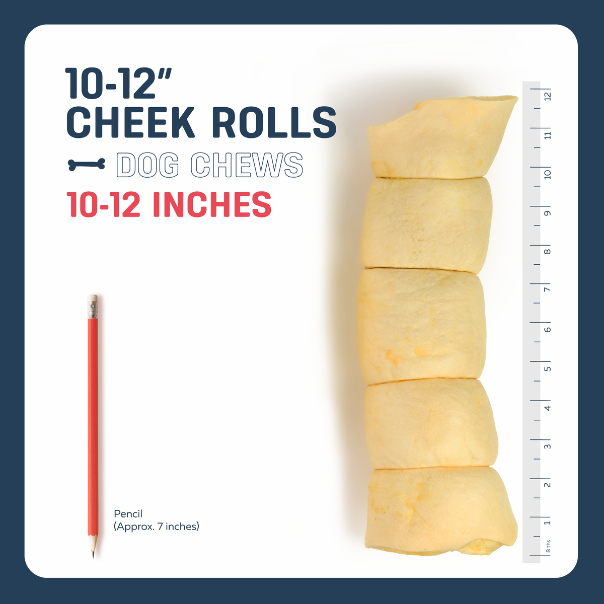 10-12" CHEEK ROLL